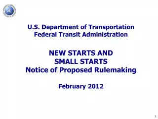 U.S. Department of Transportation Federal Transit Administration NEW STARTS AND SMALL STARTS