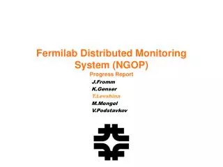 Fermilab Distributed Monitoring System (NGOP) Progress Report
