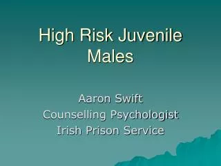 High Risk Juvenile Males