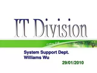 System Support Dept. Williams Wu
