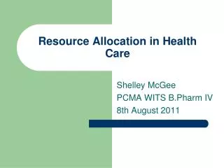 Resource Allocation in Health Care