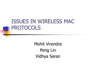 ISSUES IN WIRELESS MAC PROTOCOLS