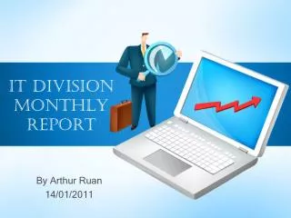 IT Division Monthly Report