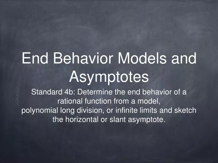 end behavior models and asymptotes