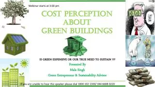 Cost perception about GREEN BUILDINGS