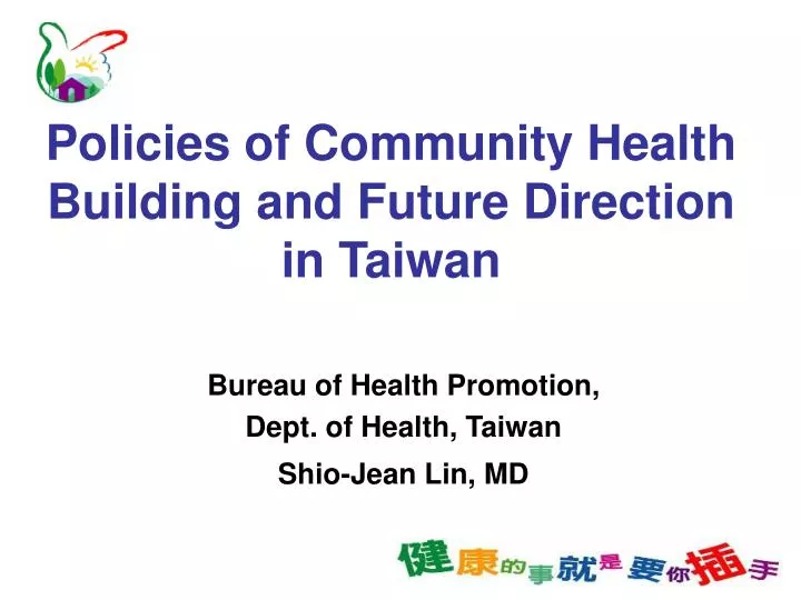 policies of community health building and future direction in taiwan