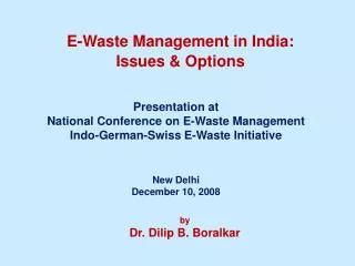 E-Waste Management in India: Issues &amp; Options