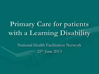 Primary Care for patients with a Learning Disability