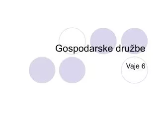 gospodarske dru be