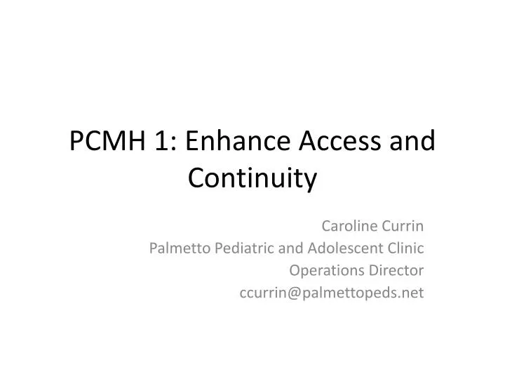 pcmh 1 enhance access and continuity