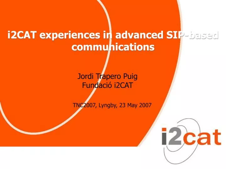 i2cat experiences in advanced sip based communications