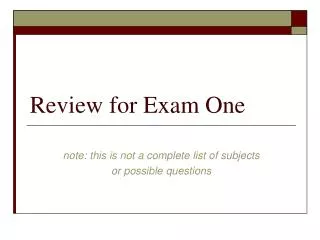 review for exam one