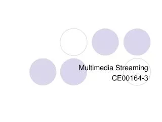 Multimedia Streaming CE00164-3
