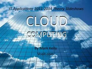 IT Applications 2011-2014 Theory Slideshows