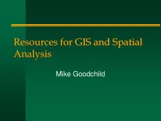 Resources for GIS and Spatial Analysis