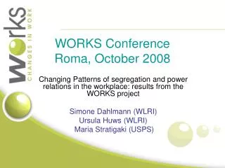 WORKS Conference Roma, October 2008
