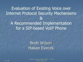 Evaluation of Existing Voice over Internet Protocol Security Mechanisms &amp;