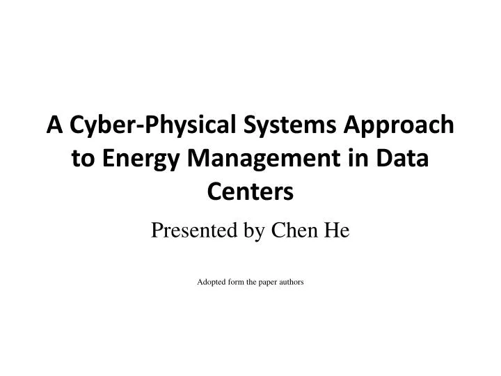 a cyber physical systems approach to energy management in data centers