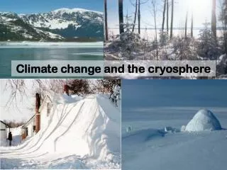 Climate change and the cryosphere