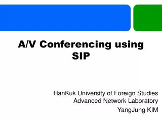 A/V Conferencing using SIP