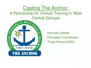 Casting The Anchor: A Partnership for Clinical Training in West Central Georgia