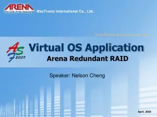 Virtual OS Application Arena Redundant RAID