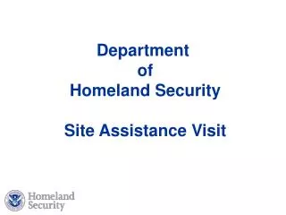 Department of Homeland Security Site Assistance Visit