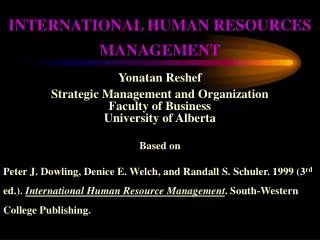 INTERNATIONAL HUMAN RESOURCES MANAGEMENT Yonatan Reshef Strategic Management and Organization