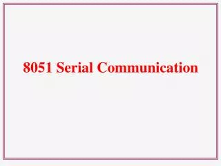 8051 Serial Communication