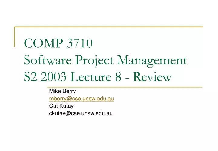 comp 3710 software project management s2 2003 lecture 8 review