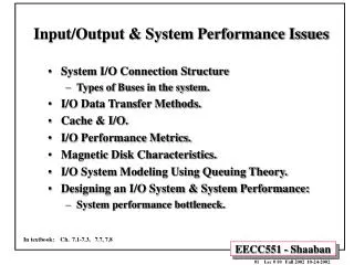 Input/Output &amp; System Performance Issues