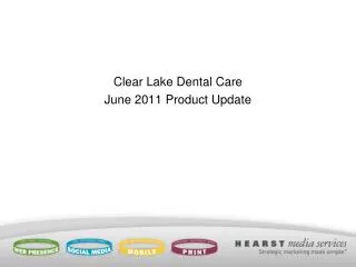 Clear Lake Dental Care June 2011 Product Update