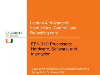 Lecture 4: Advanced Instructions, Control, and Branching cont.