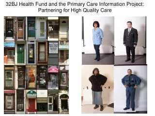 32BJ Health Fund and the Primary Care Information Project: Partnering for High Quality Care