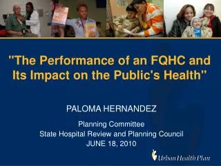 &quot;The Performance of an FQHC and Its Impact on the Public's Health&quot;