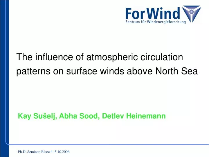 the influence of atmospheric circulation patterns on surface winds above north sea