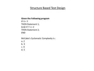 Given the Following program IF X &lt; Y THEN Statement 1; ELSE IF Y &gt;= Z THEN Statement 2; END