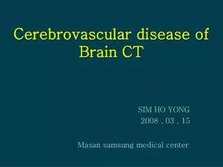 Cerebrovascular disease of Brain CT