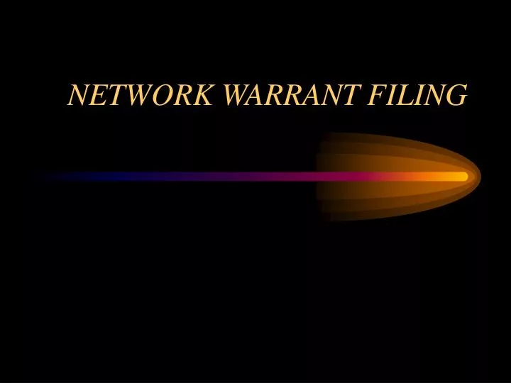 network warrant filing