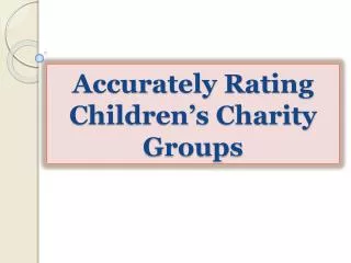 Accurately Rating Children’s Charity Groups