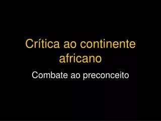 cr tica ao continente africano