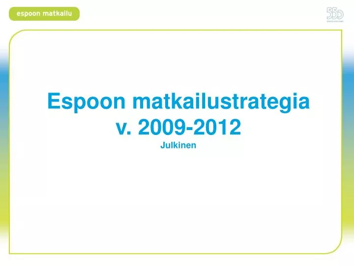 espoon matkailustrategia v 2009 2012 julkinen