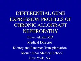 DIFFERENTIAL GENE EXPRESSION PROFILES OF CHRONIC ALLOGRAFT NEPHROPATHY