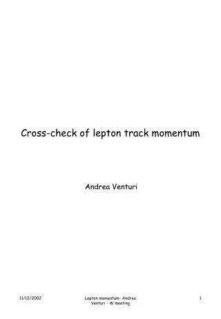 Cross-check of lepton track momentum