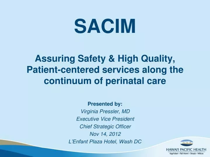 sacim assuring safety high quality patient centered services along the continuum of perinatal care