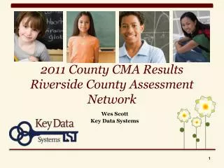 2011 County CMA Results Riverside County Assessment Network