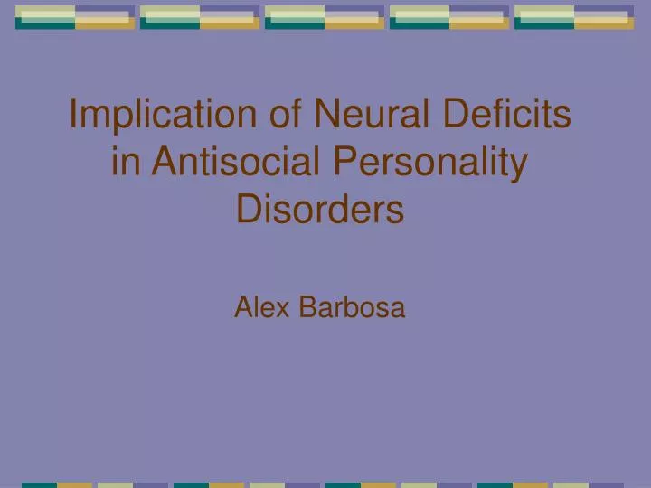 implication of neural deficits in antisocial personality disorders