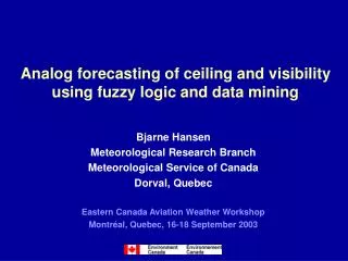 Analog forecasting of ceiling and visibility using fuzzy logic and data mining