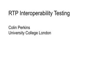 RTP Interoperability Testing
