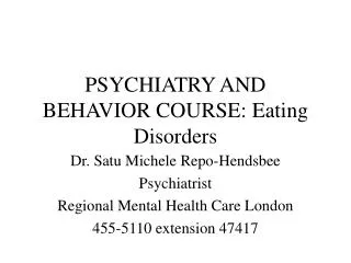 PSYCHIATRY AND BEHAVIOR COURSE: Eating Disorders